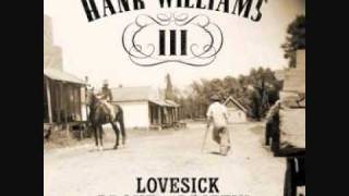 Hank Williams III - Broke, Lovesick &amp; Driftin&#39;