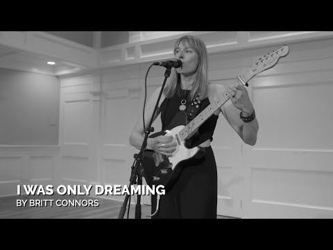 I Was Only Dreaming Music Video by Britt Connors
