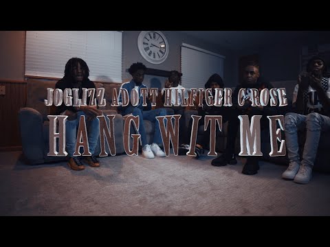 Joglizz x Adott Hilfiger x C Rose - Hang Wit Me (Official Music Video)