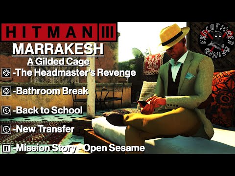 Hitman 3: Marrakesh - A Gilded Cage - The Headmaster's Revenge, Bathroom Break, Back to School