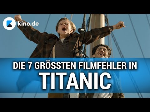 Die 7 größten Filmfehler in TITANIC