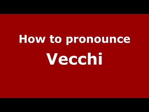 How to pronounce Vecchi (Spanish/Argentina) - PronounceNames.com