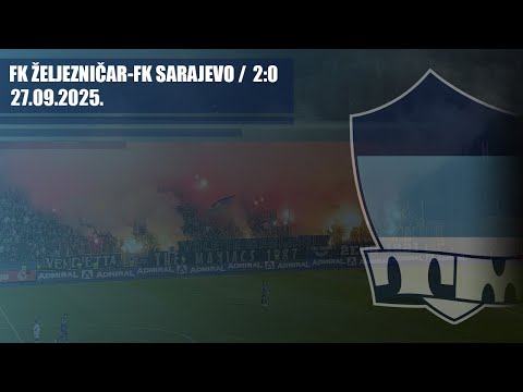 FK ŽELJEZNIČAR - FK Sarajevo 2:0 / THE MANIACS