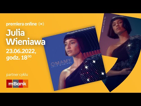 Julia Wieniawa – ONLINE PREMIERE 23/06/2022 at 6:00 PM