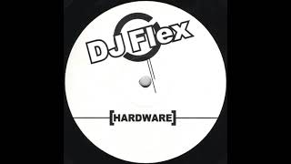 DJ Flex ‎– Hardware