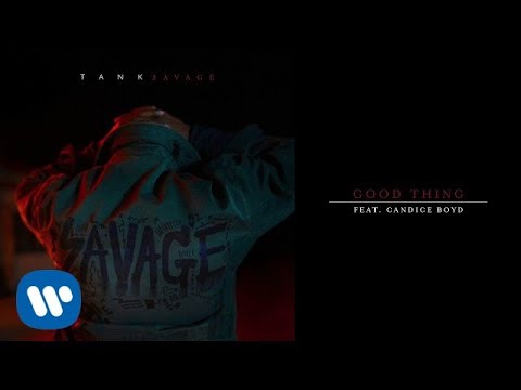 Tank - Good Thing (feat. Candice Boyd) [Official Audio]