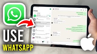 How To Use WhatsApp For iPad - Step By Step