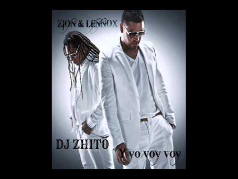 DJ ZHITO FT  ZION & LENNOX - & YO VOY VOY