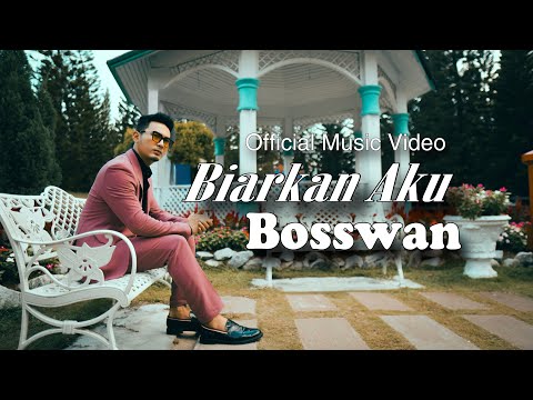 Bosswan - Biarkan Aku [ Official Music Video ]