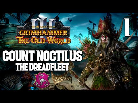 The Galleon Graveyard is Amazing!  - Count Noctilus #1 - The Old World Campaign - SFO: Grimhammer 3