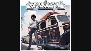 Ivano Fossati - La Mia Banda Suona Il Rock