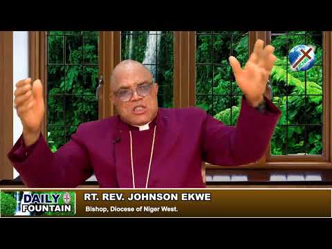 DAILY FOUNTAIN OF APRIL 20, 2018 - RT. REV'D JOHNSON EKWE