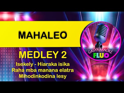 Karaoke gasy MAHALEO - MEDLEY 2