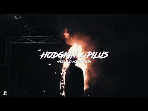 Hodgkin x Piluś - Myślę o wszystkim