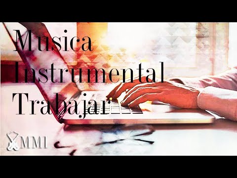 🖥️ Música Instrumental Para Trabajar en Oficina Concentrarse Rapido y Trabajar a Gusto
