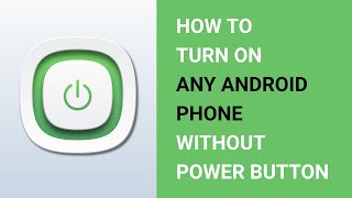How to Turn On Phone Without Power Button - 4 Methods to Turn On Any Android Phone