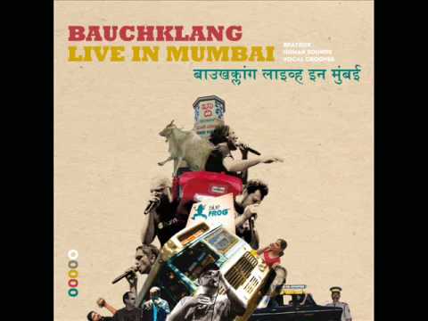 Bauchklang - Create (Live In Mumbai)