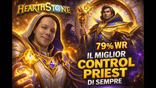 79% WINRATE 😳 CONTROL PRIEST DEFINITIVO (LISTA MIGLIORE) | HEARTHSTONE ITA