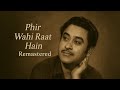 Phir Wahi Raat Hain Kishore Kumar Remastered