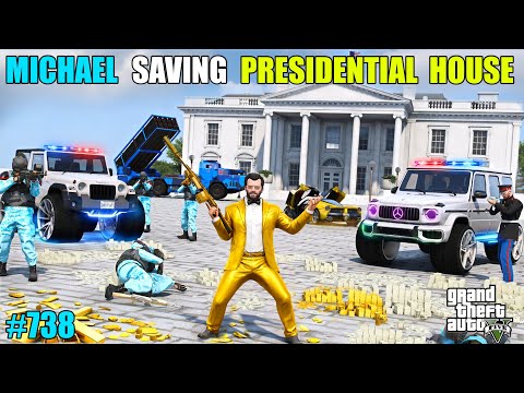 GTA 5 : MICHAEL SAVING THE PRESIDENTIAL MANSION FROM MILITARY | GTA 5 GAMEPLAY #738