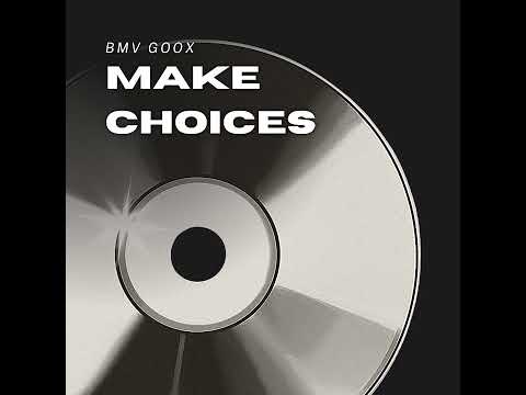 JAYJAY - MAKE CHOICES FT BMV GOOX
