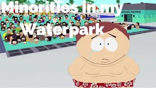 Minorities in my Waterpark-South Park (Lyrics)