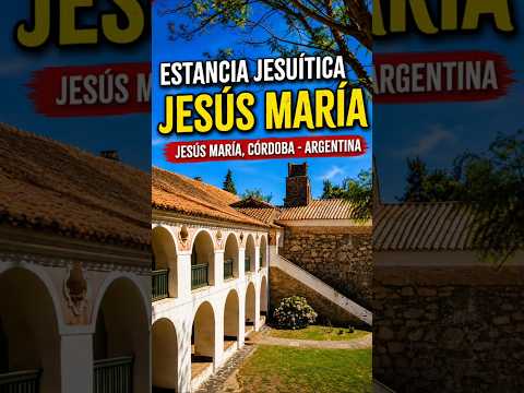 Estancia jesuítica de Jesús María, Jesús María, Córdoba - Argentina