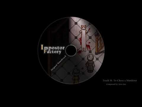 Impostor Factory OST Preview - "To Chase a Murderer"