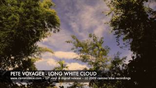 Pete Voyager - Long White Cloud - Camino Blue Recordings