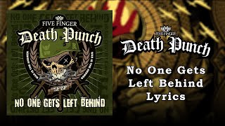 Five Finger Death Punch - No One Gets Left Behind (Lyrics Video) (HQ)
