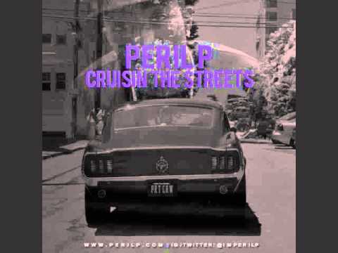 Peril P - Cruisin The Streets