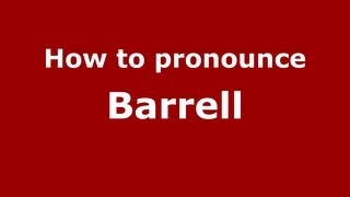 How to pronounce Barrell
