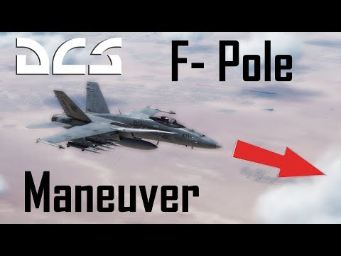 DCS: The F-Pole Maneuver and its Advantages