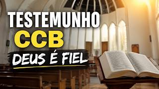Testemunho CCB - Deus é Fiel