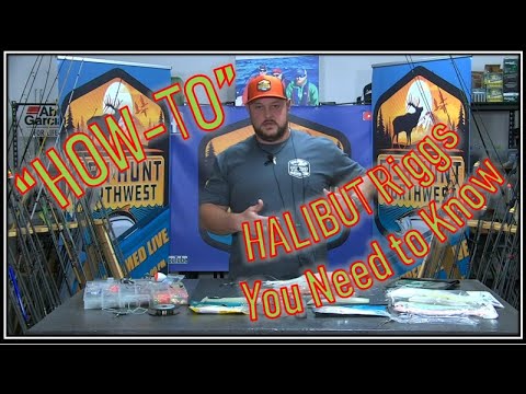 "How-To" Halibut Rigging (A to Z)  Must See