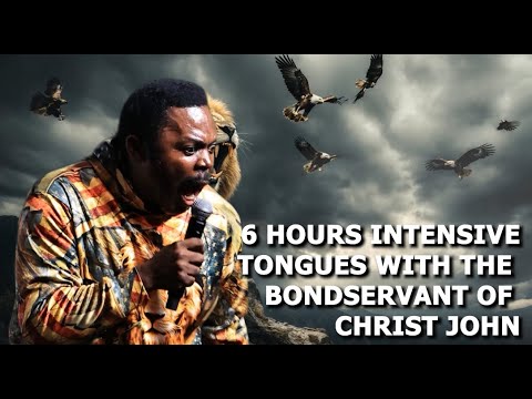 6 Hours Intensive Tongues with The Bondservant of Christ John