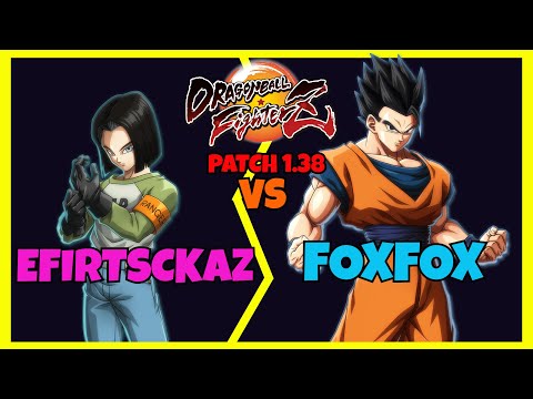DBFZ - EFIRTSCKAZ vs FOXFOX matches (A17, A. Gohan, Trunks vs Gogeta Blue, Base Goku, A. Gohan)