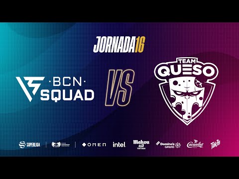 BCN SQUAD VS TEAM QUESO  - LEAGUE OF LEGENDS - SUPERLIGA - JORNADA 16