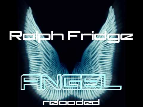 Ralph Fridge - Angel (Reloaded) (Jason Parker Club Mix)