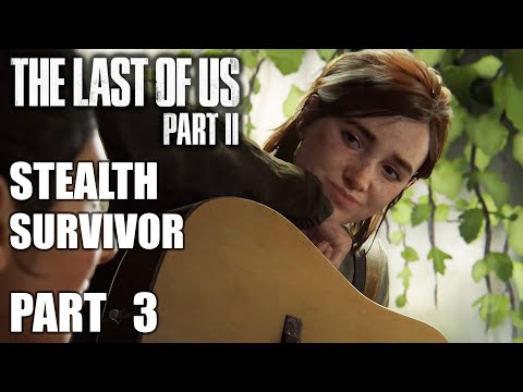 THE LAST OF US PART 2 Stealth Survivor Gameplay Walkthrough Part 3 – Exploring Downtown Seattle