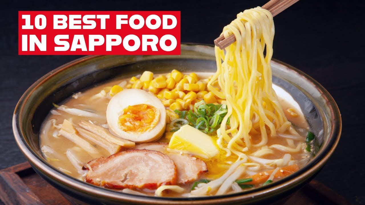 10 Must-Eat Foods in Sapporo, Hokkaido  | Ultimate Guide