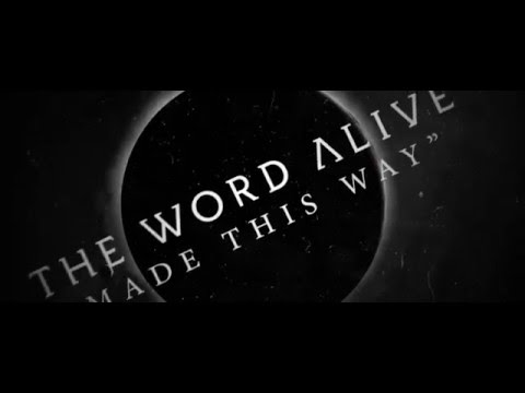 The Word Alive - Made This Way