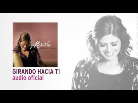 Girando Hacia Ti - Marcela Gandara [Audio Oficial]