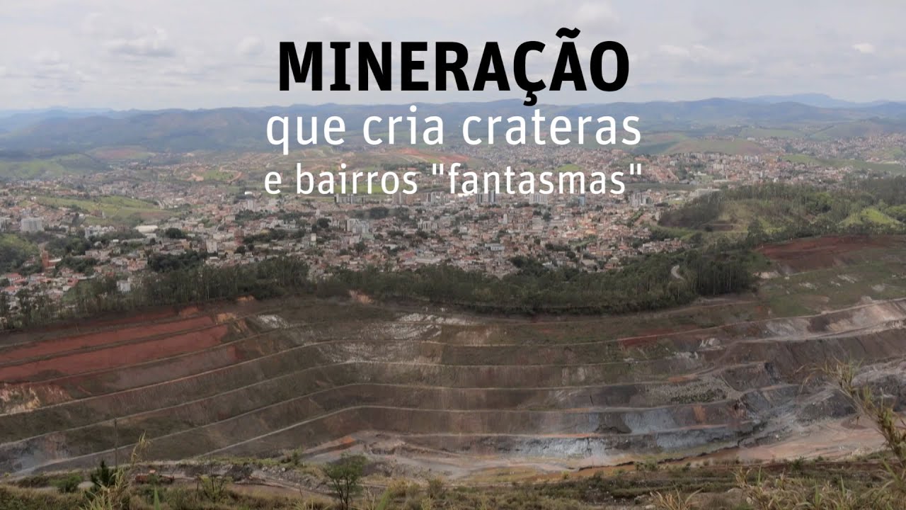 Mineração abre cratera e cria 'bairros fantasmas' em região de Minas