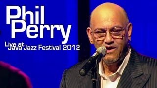 Phil Perry "Ride Like The Wind" Live at Java Jazz Festival 2012