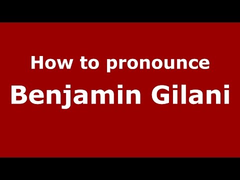 How to pronounce Benjamin Gilani (Hindi/Mumbai, India)  - PronounceNames.com
