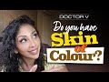 Doctor V -  | Skin Of Colour | Brown Or Black Skin
