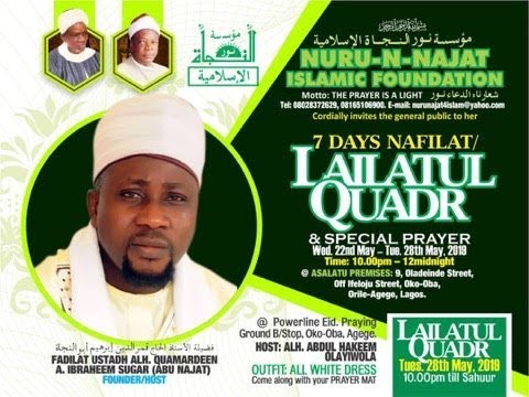 NURU N NAJAT 2019 LAILATUL QUADIR 2 OF 2 - Fadilatu Ustadh Quomordeen Ibrahim (Sugar)