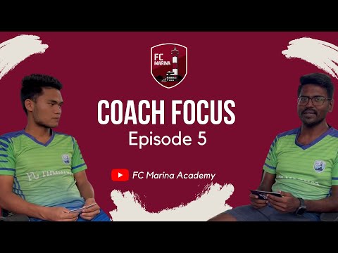 Coach Focus | Episode 5 | Coach Focus - Lallien Moi & Kishore