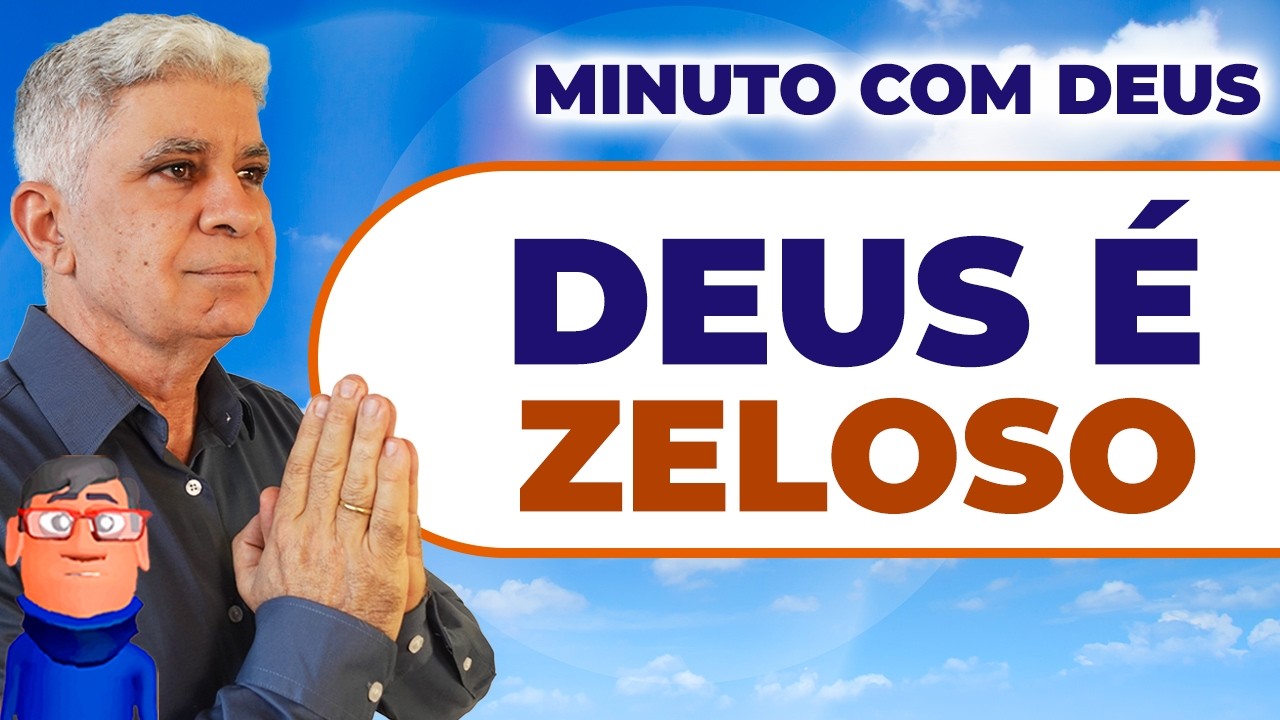 DEUS É CIUMENTO?